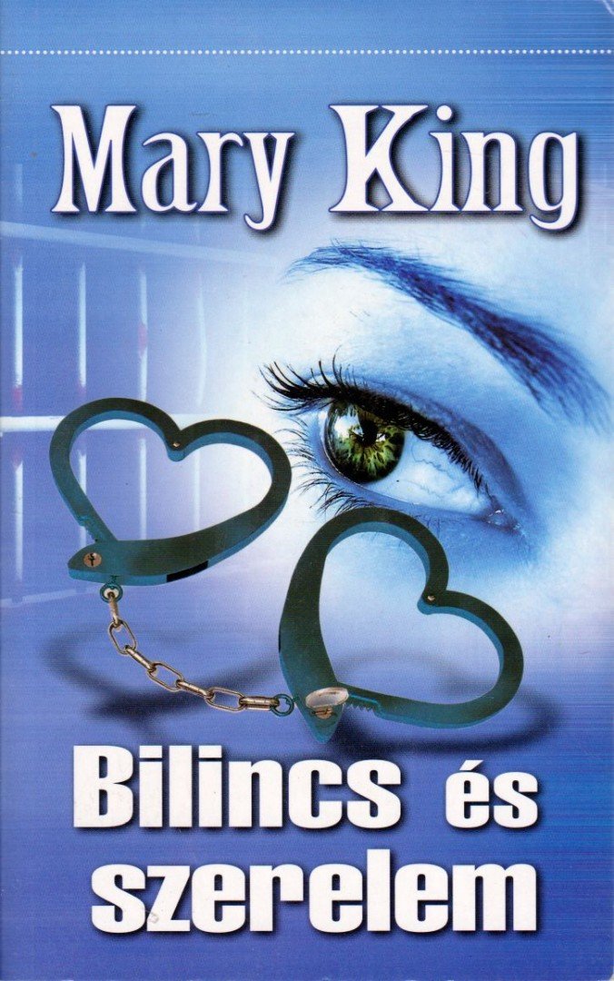 Mary King - Bilincs és szerelem [antikvár]