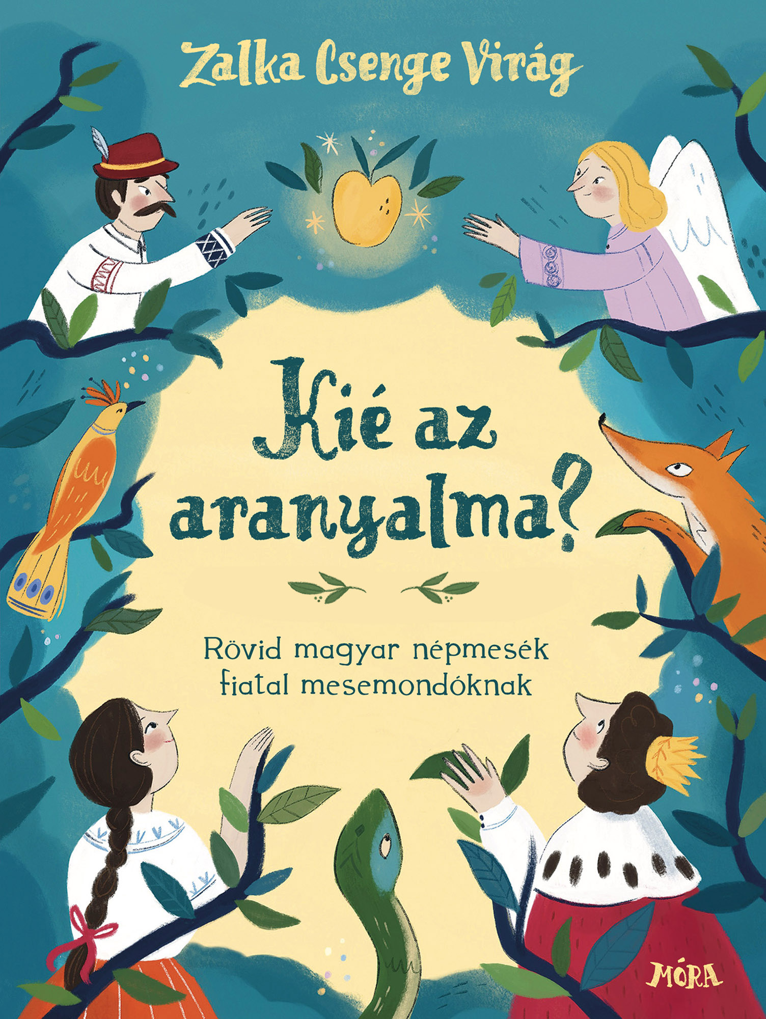 Zalka Csenge Virág - Kié az aranyalma? - Óvodai, iskolai mesemondó versenyekre