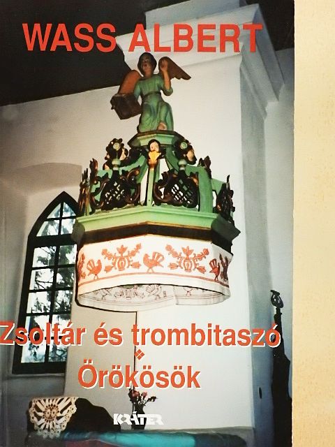 Wass Albert - Zsoltár és trombitaszó/Örökösök [antikvár]