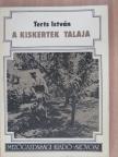 Terts István - A kiskertek talaja [antikvár]
