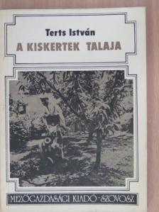 Terts István - A kiskertek talaja [antikvár]