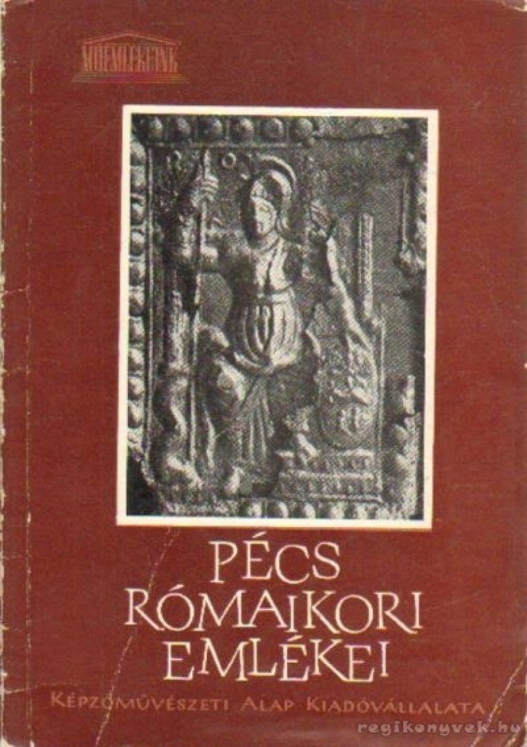 FÜLEP FERENC - Pécs rómaikori emlékei [antikvár]