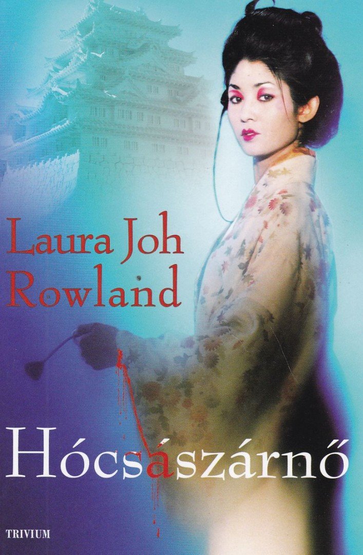 Laura Joh Rowland - Hócsászárnő [antikvár]