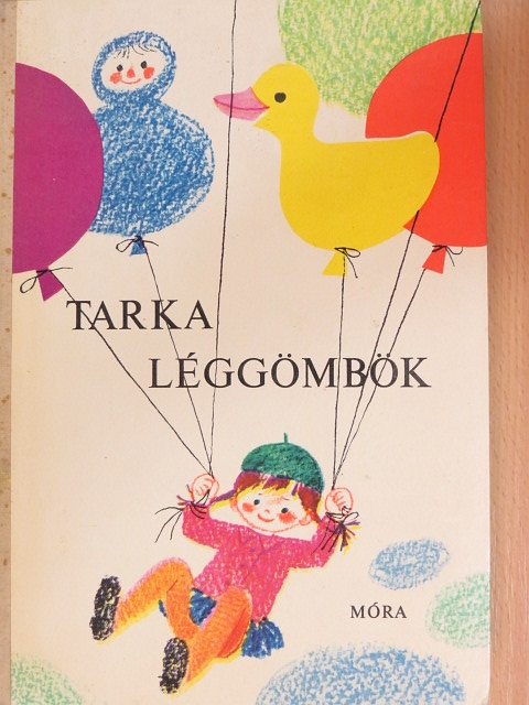 Asztalos István - Tarka léggömbök [antikvár]