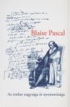 Blaise PASCAL - Az ember nagysága és nyomorúsága [antikvár]