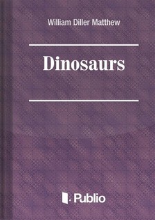 Matthew W. D. - Dinosaurs [eKönyv: epub, mobi, pdf]