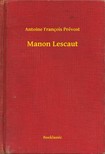 Prévost Antoine François - Manon Lescaut [eKönyv: epub, mobi]