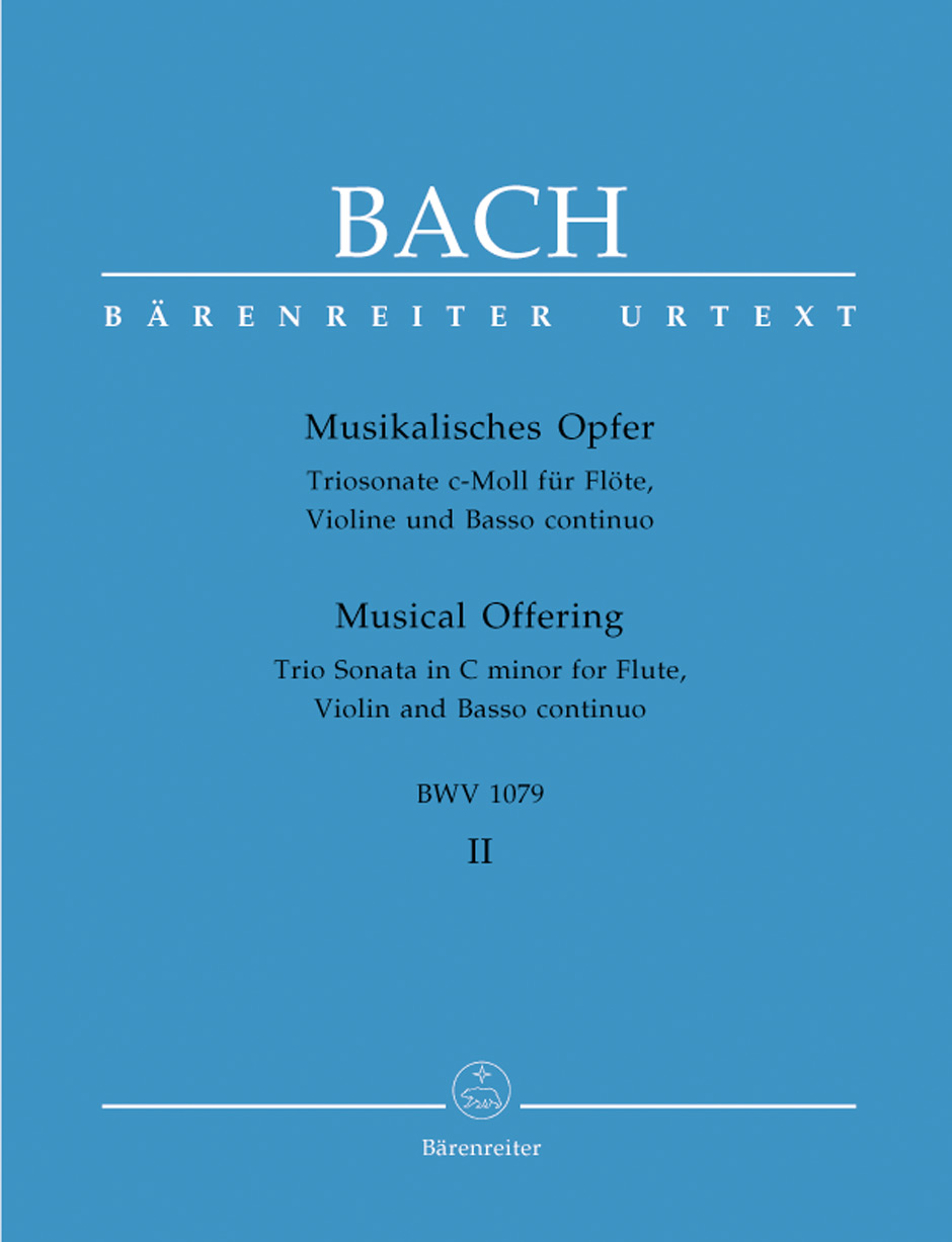 J. S. Bach - MUSIKALISCHES OPFER II TRIOSONATE C-MOLL FÜR FL.VL.UND BASSO CONT.BWV 1079