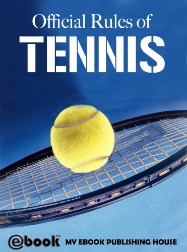 House My Ebook Publishing - Official Rules of Tennis [eKönyv: epub, mobi]