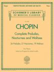 Chopin - COMPLETE PRELUDES, NOCTURNES AND WATZES FOR PIANO (RAFAEL JOSEFFY)