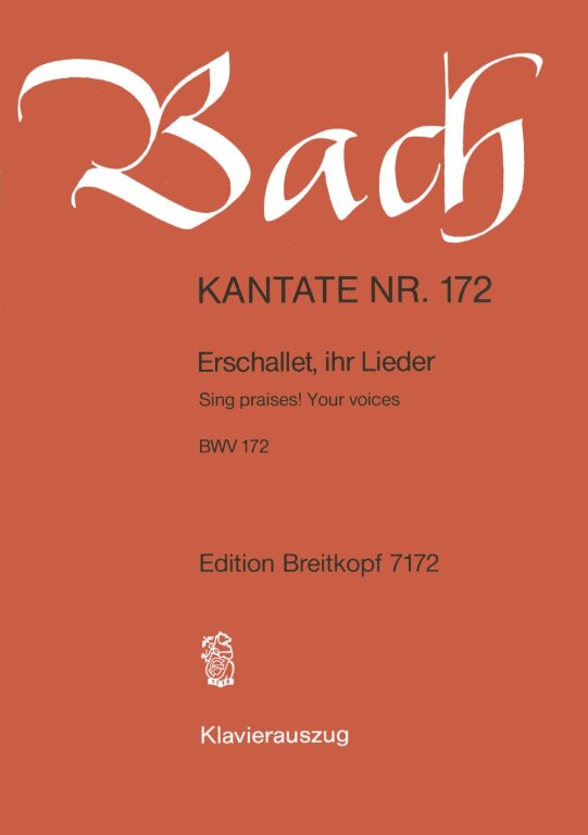 J. S. Bach - KANTATE BWV 172 ERSCHALLET, IHR LIEDER, KLAVIERAUSZUG