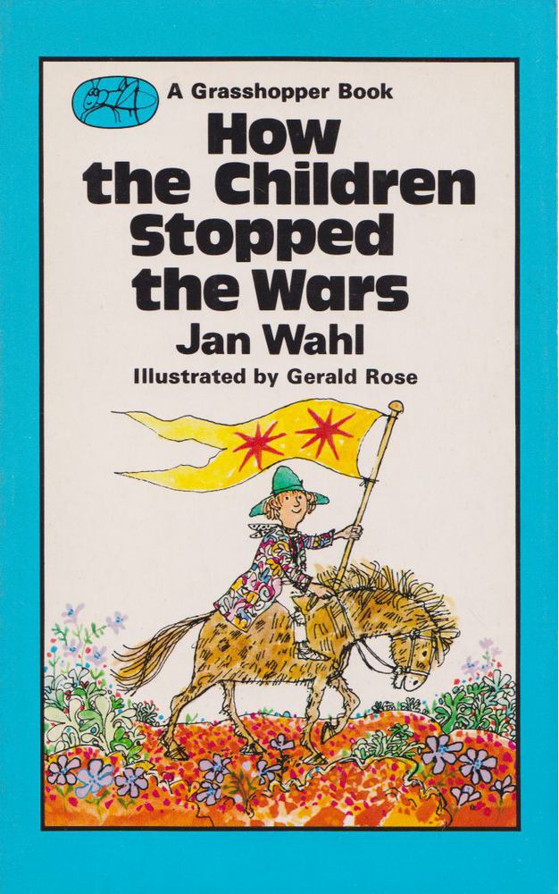 Jan Wahl - How the Children Stopped the Wars [antikvár]