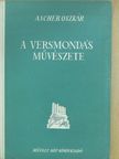 Asher Oszkár - A versmondás művészete és a színpadi beszéd [antikvár]