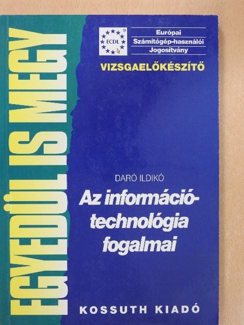 Daró Ildikó - Az információtechnológia fogalmai [antikvár]