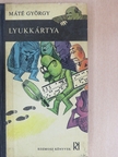 Máté György - Lyukkártya [antikvár]