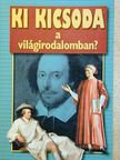 Ki kicsoda a világirodalomban? [antikvár]