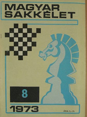 Alföldi László - Magyar Sakkélet 1973. augusztus [antikvár]