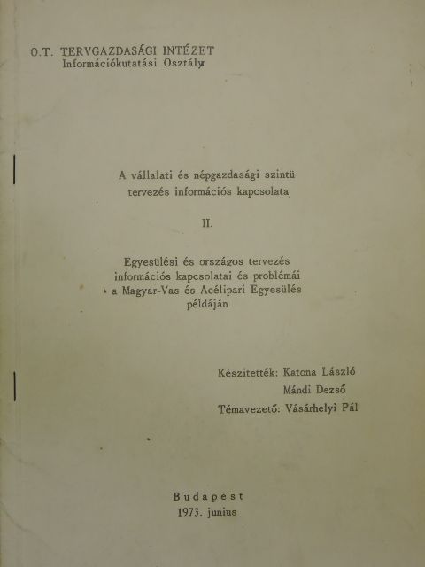 Katona László - A vállalati és népgazdasági szintü tervezés információs kapcsolata II. [antikvár]