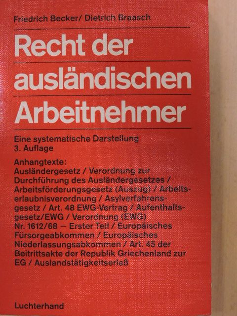 Dietrich Braasch - Recht der ausländischen Arbeitnehmer [antikvár]
