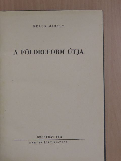 Kerék Mihály - A földreform útja [antikvár]