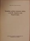 Dr. Kulcsár Kálmán - Társadalmi, politikai átalakulás, fejlődés a második világháború után Magyarországon [antikvár]