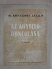 Dr. Kiss Ferencz - Az agyvelő boncolása [antikvár]