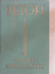 Petőfi Sándor - Petőfi Sándor összes költeményei [antikvár]
