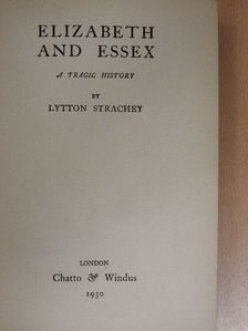Lytton Strachey - Elizabeth and Essex [antikvár]