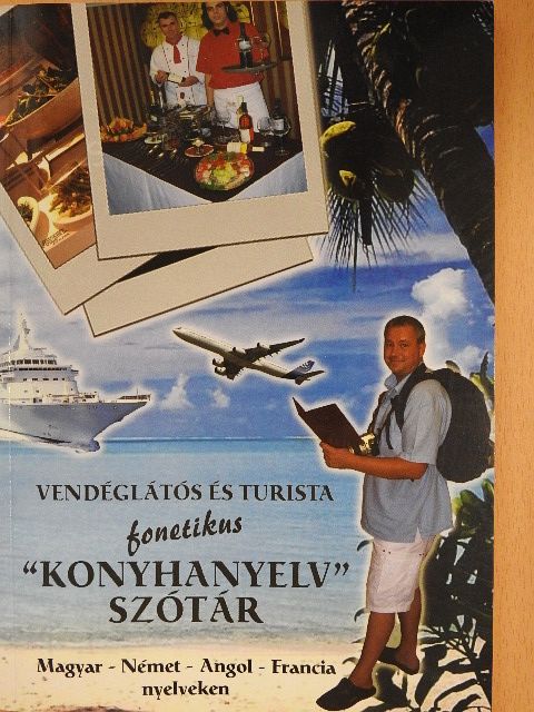 Bartos Andor - Vendéglátós és Turista Fonetikus "Konyhanyelv" szótár (dedikált példány) [antikvár]