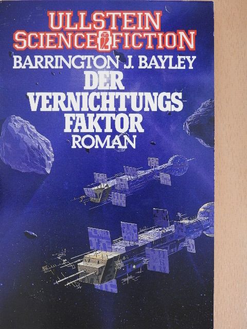 Barrington J. Bayley - Der Vernichtungs-faktor [antikvár]