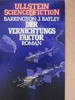 Barrington J. Bayley - Der Vernichtungs-faktor [antikvár]