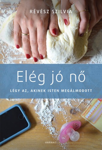 RÉVÉSZ SZILVIA - Elég jó nő [eKönyv: epub, mobi]