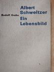 Rudolf Grabs - Albert Schweitzer - Dienst am Menschen [antikvár]