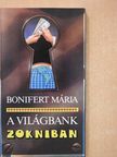 Bonifert Mária - A Világbank zokniban (dedikált példány) [antikvár]