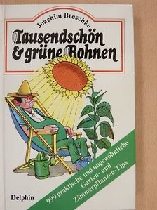Joachim Breschke - Tausendschön & grüne Bohnen [antikvár]