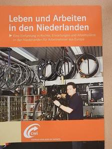 Leben und Arbeiten in den Niederlanden [antikvár]