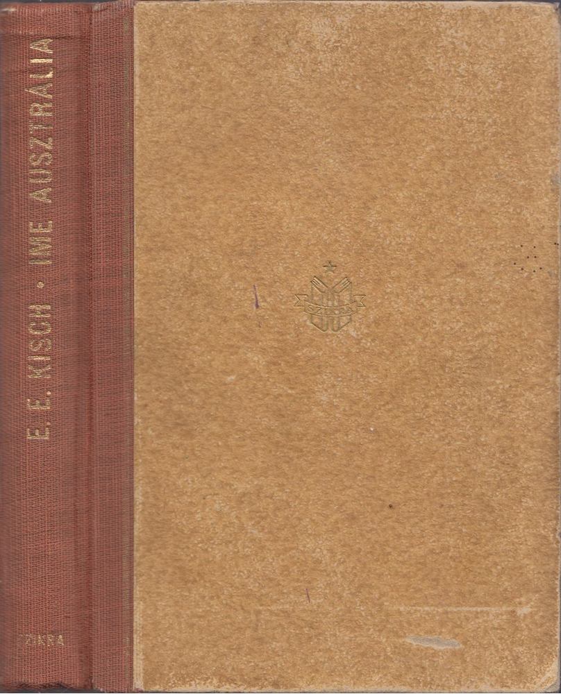 KISCH, EGON ERWIN - Ime Ausztrália! [antikvár]