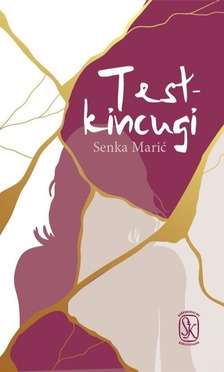 Senka Mariæ - Test-kincugi [eKönyv: epub, mobi]