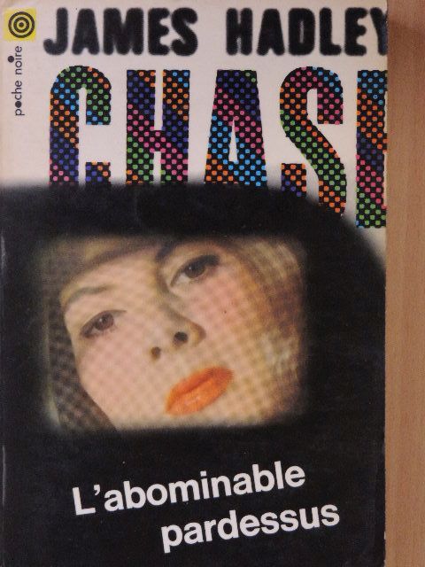 James Hadley Chase - L'abominable pardessus [antikvár]