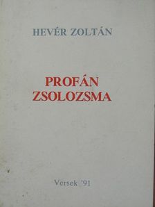 Hevér Zoltán - Profán zsolozsma [antikvár]