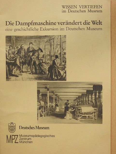 Norbert Hauner - Die Dampfmaschine verändert die Welt [antikvár]