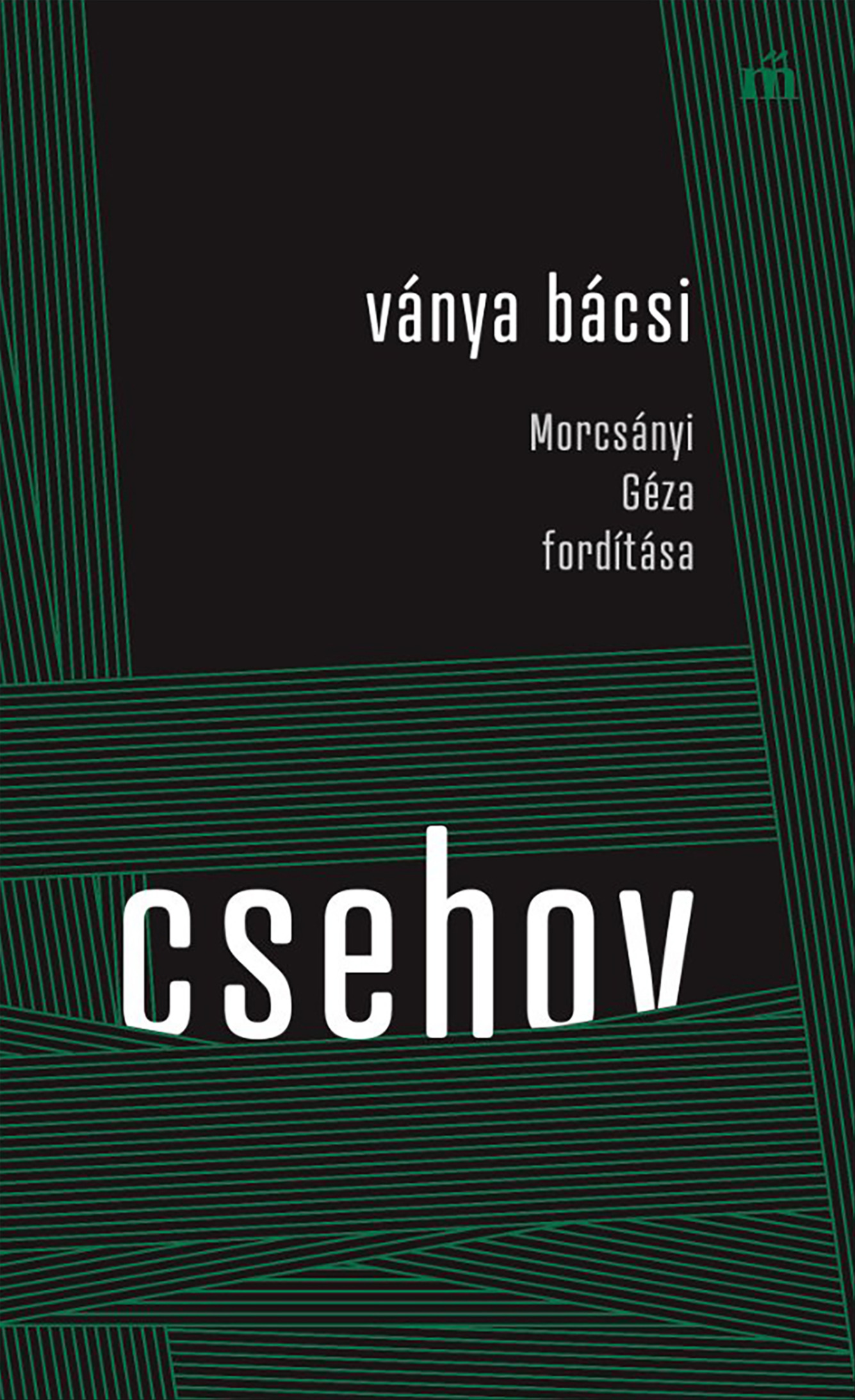 Anton Pavlovics Csehov - Ványa bácsi - Morcsányi Géza fordítása [eKönyv: epub, mobi]