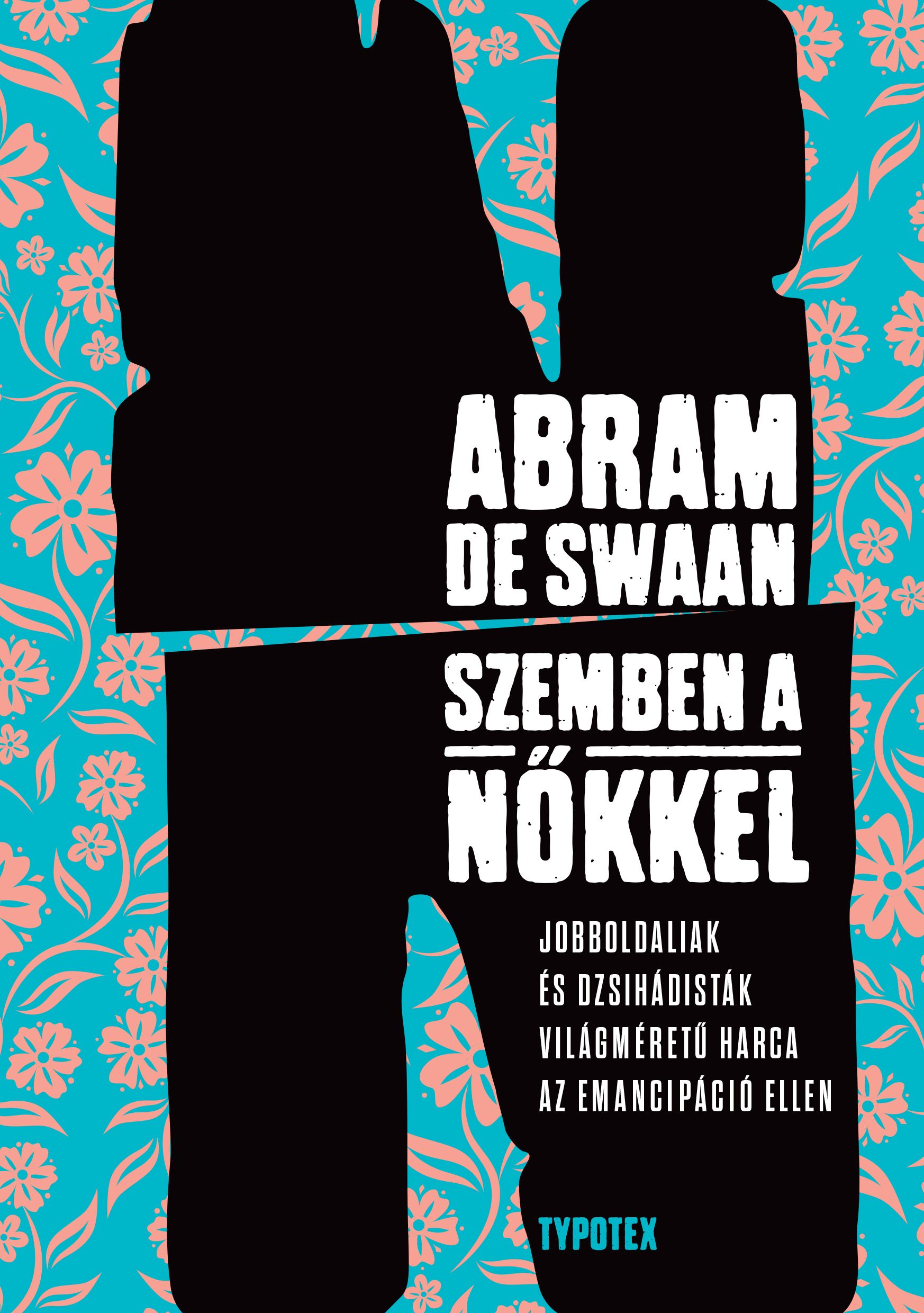 Abram de SWAAN - Szemben a nőkkel [eKönyv: epub, mobi]