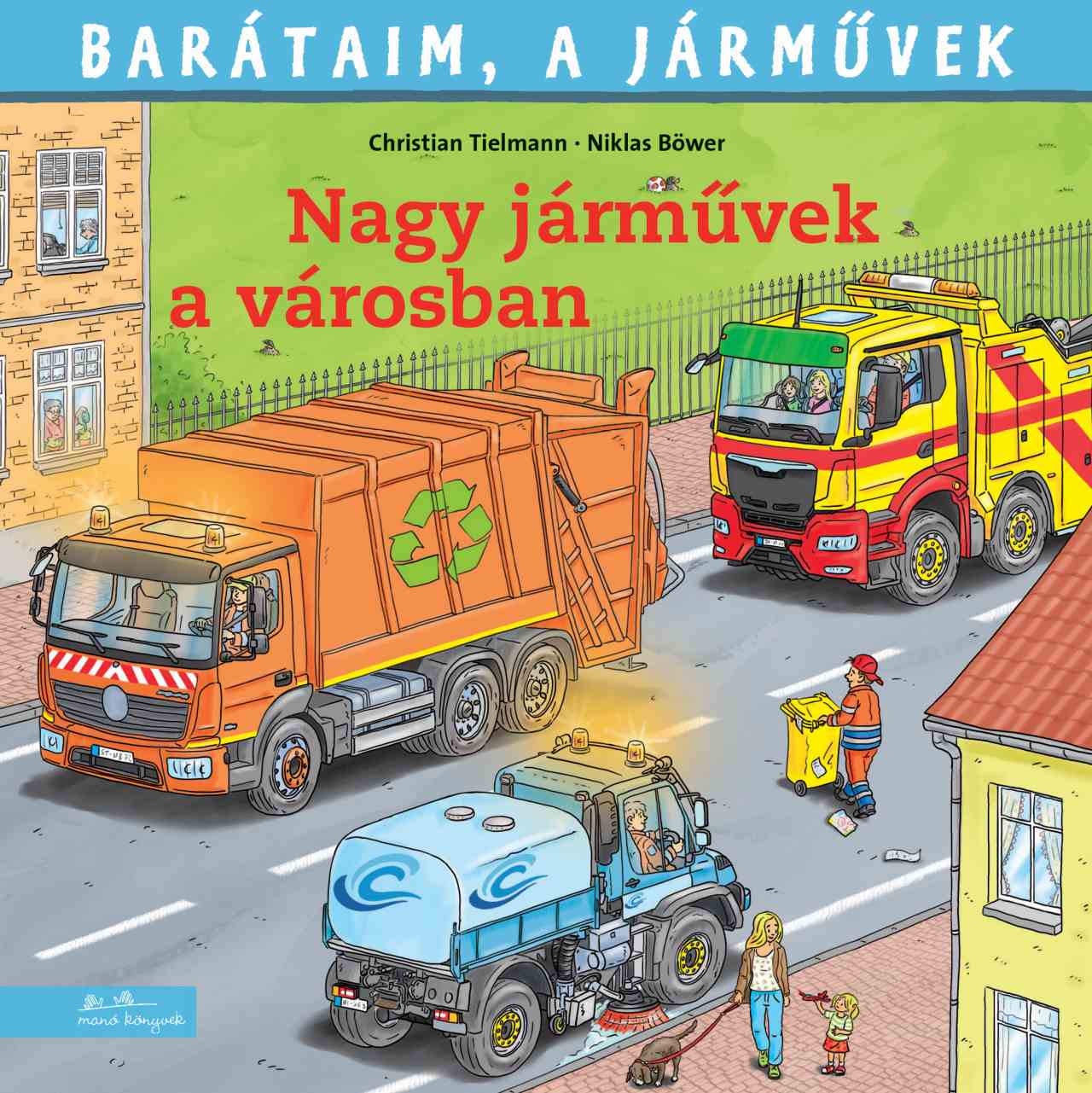 Christian Tielmann - Barátaim, a járművek 13. - Nagy járművek a városban