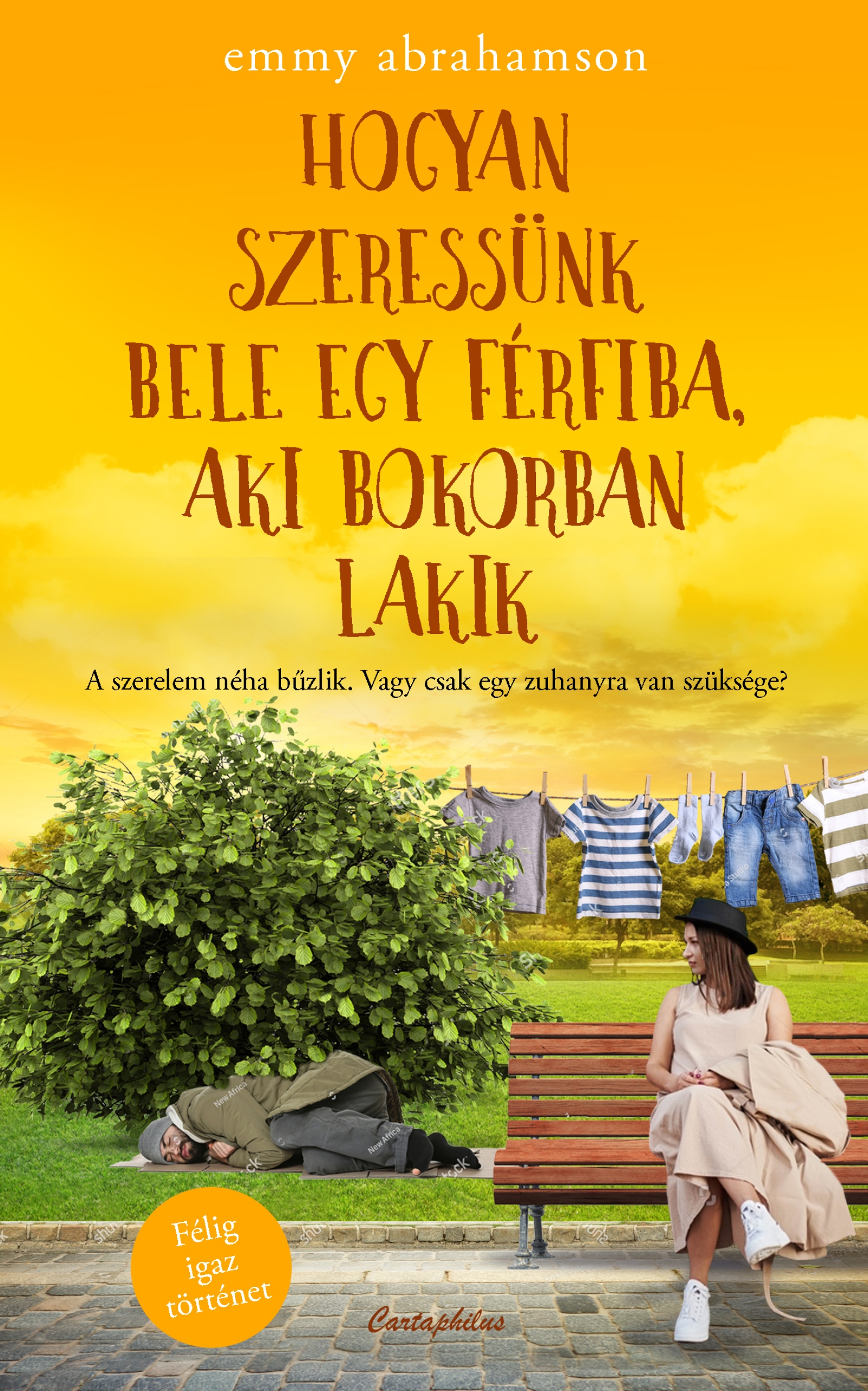 Emmy Abrahamson - Hogyan szeressünk bele egy férfiba, aki bokorban lakik [eKönyv: epub, mobi]