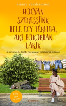 Emmy Abrahamson - Hogyan szeressünk bele egy férfiba, aki bokorban lakik [eKönyv: epub, mobi]