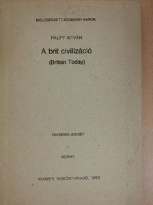 Pálfy István - A brit civilizáció [antikvár]