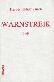 Herbert Edgar Tusch - Warnstreik [antikvár]