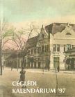 Bene István - Ceglédi kalendárium '97 [antikvár]