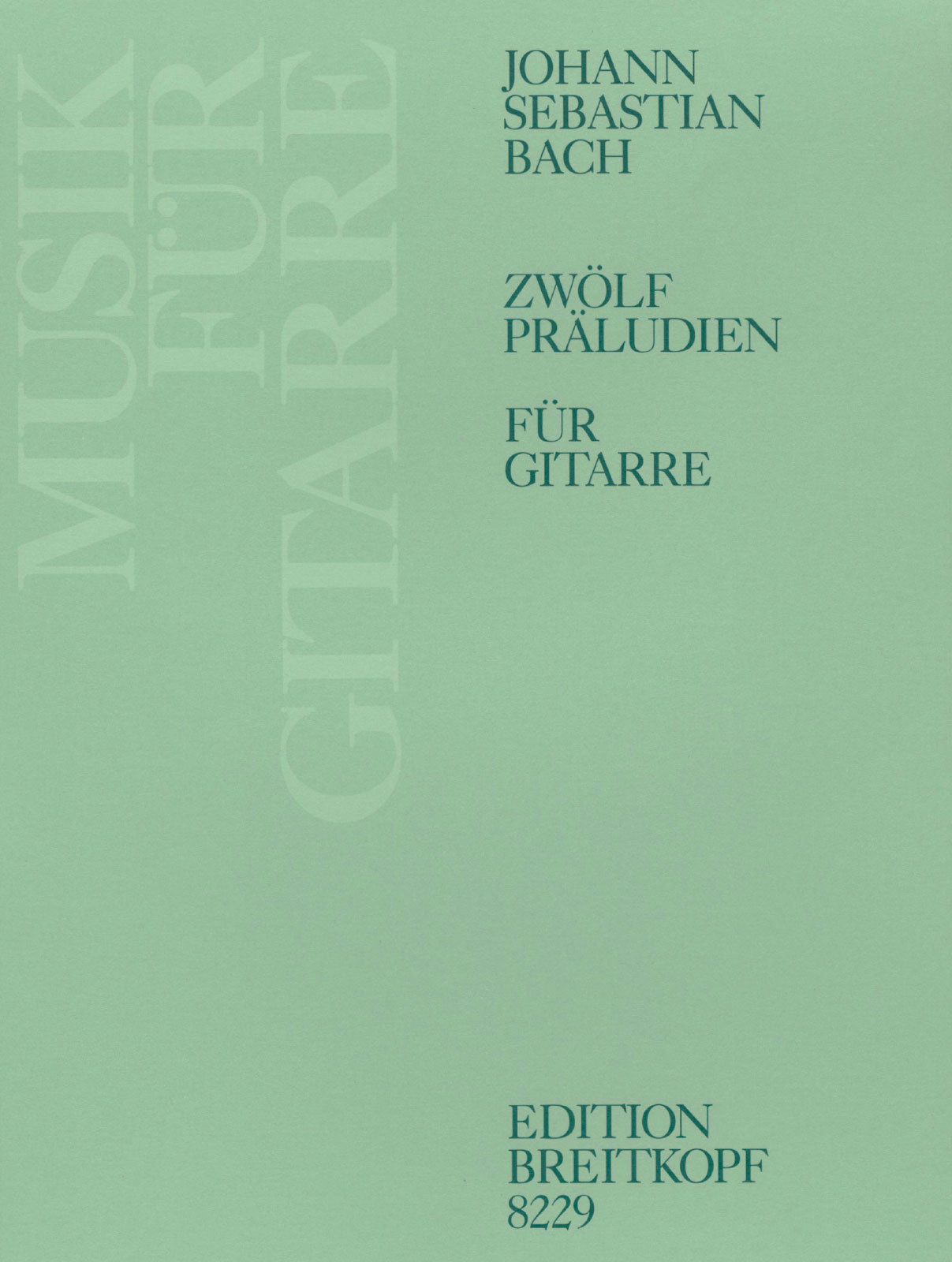 J. S. Bach - ZWÖLF PRAELUDIEN FÜR GITARRE (ANSGAR KRAUSE)